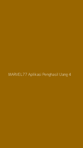 Tampilan Antarmuka Aplikasi Marvel77 Aplikasi Penghasil Uang - 4