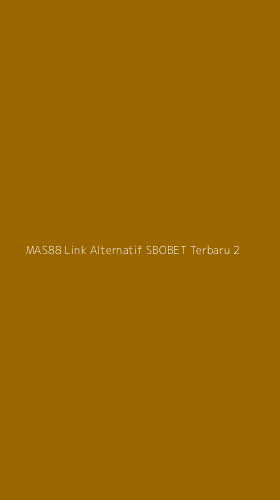 Tampilan Antarmuka Aplikasi Mas88 Link Alternatif Sbobet Terbaru - 2