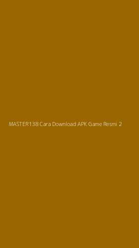 Tampilan Antarmuka Aplikasi Master138 Cara Download Apk Game Resmi - 2