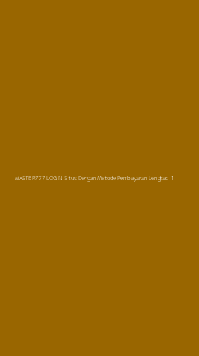 Tampilan Antarmuka Aplikasi Master777 Login Situs Dengan Metode Pembayaran Lengkap - 1