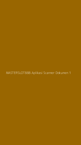 Tampilan Antarmuka Aplikasi Masterslot888 Aplikasi Scanner Dokumen - 1