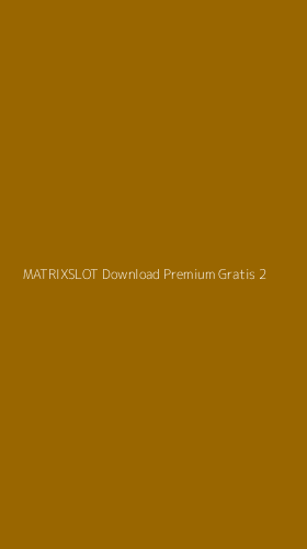 Tampilan Antarmuka Aplikasi Matrixslot Download Premium Gratis - 2