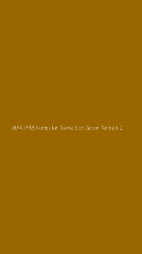 Tampilan Antarmuka Aplikasi Maxjp88 Kumpulan Game Slot Gacor Terbaik - 2