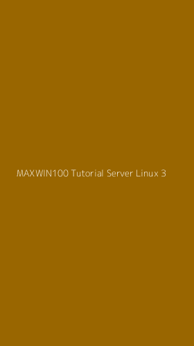 Tampilan Antarmuka Aplikasi Maxwin100 Tutorial Server Linux - 3