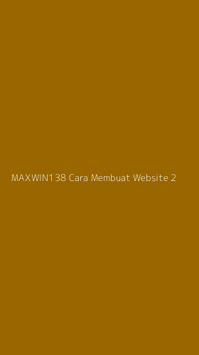 Tampilan Antarmuka Aplikasi Maxwin138 Cara Membuat Website - 2
