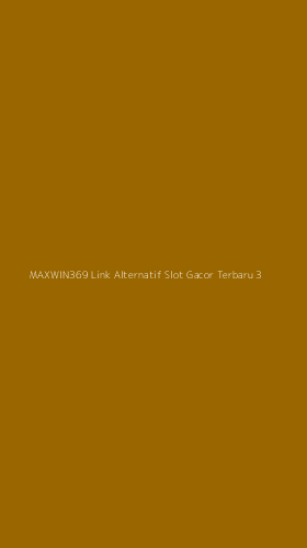 Tampilan Antarmuka Aplikasi Maxwin369 Link Alternatif Slot Gacor Terbaru - 3