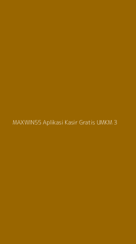 Tampilan Antarmuka Aplikasi Maxwin55 Aplikasi Kasir Gratis Umkm - 3