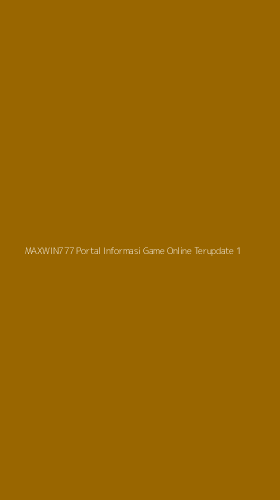 Tampilan Antarmuka Aplikasi Maxwin777 Portal Informasi Game Online Terupdate - 1