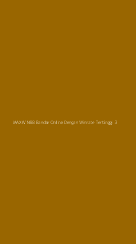 Tampilan Antarmuka Aplikasi Maxwin88 Bandar Online Dengan Winrate Tertinggi - 3