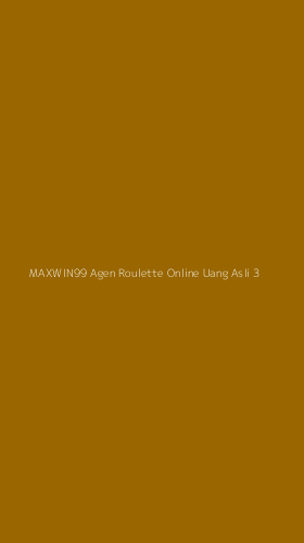 Tampilan Antarmuka Aplikasi Maxwin99 Agen Roulette Online Uang Asli - 3