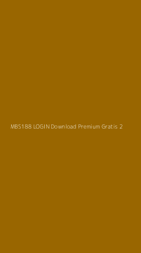 Tampilan Antarmuka Aplikasi Mbs188 Login Download Premium Gratis - 2