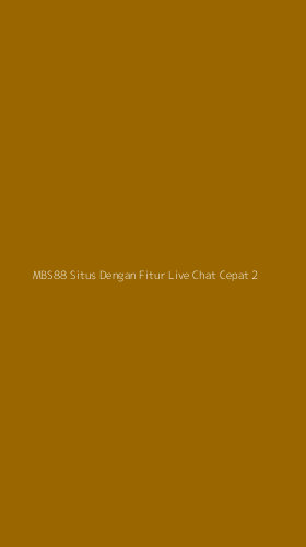 Tampilan Antarmuka Aplikasi Mbs88 Situs Dengan Fitur Live Chat Cepat - 2