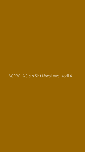 Tampilan Antarmuka Aplikasi Mcdbola Situs Slot Modal Awal Kecil - 4