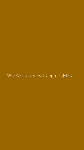 Tampilan Antarmuka Aplikasi Mega365 Deposit Cepat Qris - 2