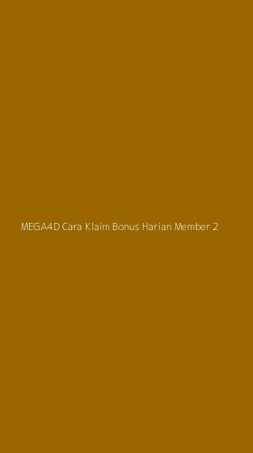 Tampilan Antarmuka Aplikasi Mega4d Cara Klaim Bonus Harian Member - 2