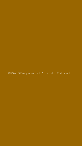 Tampilan Antarmuka Aplikasi Mega4d Kumpulan Link Alternatif Terbaru - 2