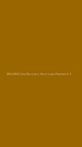 Tampilan Antarmuka Aplikasi Mega88 Cara Recovery Akun Lupa Password - 3