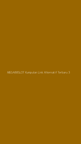 Tampilan Antarmuka Aplikasi Mega88slot Kumpulan Link Alternatif Terbaru - 3