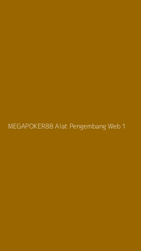Tampilan Antarmuka Aplikasi Megapoker88 Alat Pengembang Web - 1