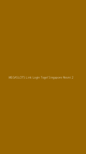 Tampilan Antarmuka Aplikasi Megaslots Link Login Togel Singapore Resmi - 2