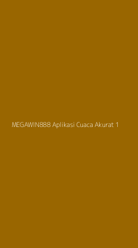 Tampilan Antarmuka Aplikasi Megawin888 Aplikasi Cuaca Akurat - 1