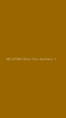 Tampilan Antarmuka Aplikasi Melati88 Editor Foto Aesthetic - 1