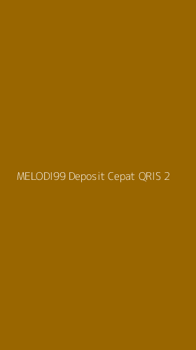 Tampilan Antarmuka Aplikasi Melodi99 Deposit Cepat Qris - 2