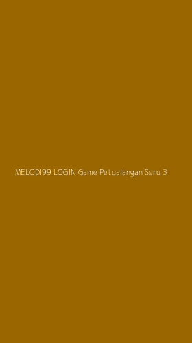 Tampilan Antarmuka Aplikasi Melodi99 Login Game Petualangan Seru - 3