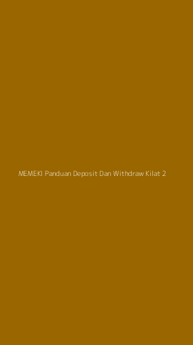 Tampilan Antarmuka Aplikasi Memeki Panduan Deposit Dan Withdraw Kilat - 2