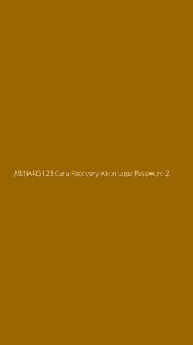 Tampilan Antarmuka Aplikasi Menang123 Cara Recovery Akun Lupa Password - 2