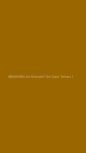 Tampilan Antarmuka Aplikasi Menang89 Link Alternatif Slot Gacor Terbaru - 1