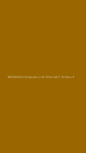 Tampilan Antarmuka Aplikasi Menangku Kumpulan Link Alternatif Terbaru - 4