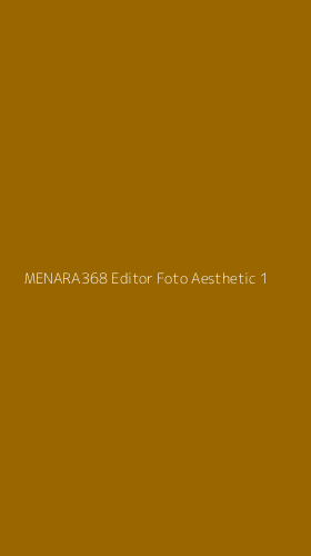Tampilan Antarmuka Aplikasi Menara368 Editor Foto Aesthetic - 1