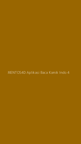 Tampilan Antarmuka Aplikasi Mentos4d Aplikasi Baca Komik Indo - 4