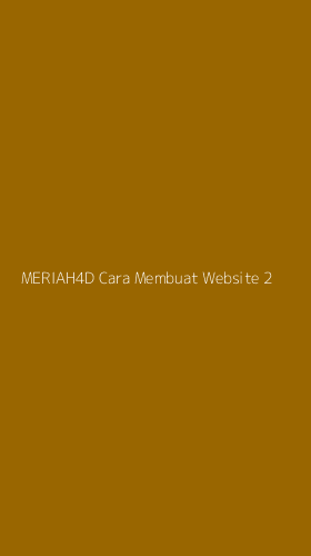 Tampilan Antarmuka Aplikasi Meriah4d Cara Membuat Website - 2
