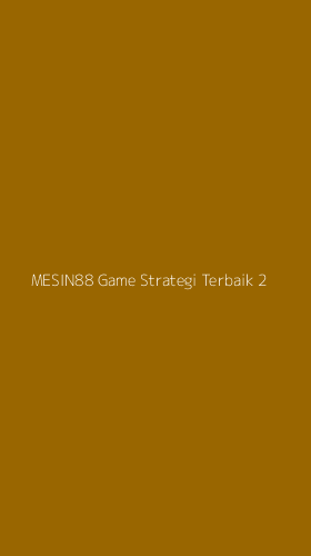 Tampilan Antarmuka Aplikasi Mesin88 Game Strategi Terbaik - 2