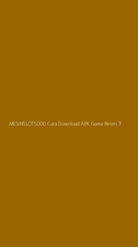 Tampilan Antarmuka Aplikasi Mesinslot5000 Cara Download Apk Game Resmi - 3