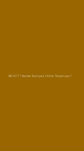 Tampilan Antarmuka Aplikasi Meta777 Bandar Blackjack Online Terpercaya - 1