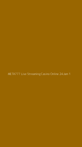 Tampilan Antarmuka Aplikasi Meta777 Live Streaming Casino Online 24jam - 1