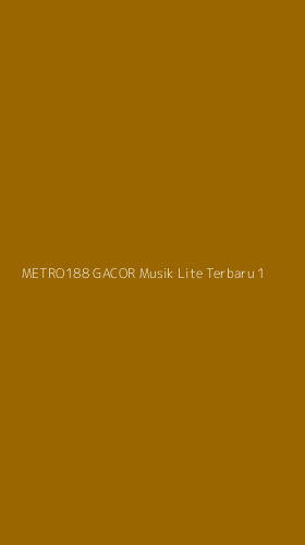 Tampilan Antarmuka Aplikasi Metro188 Gacor Musik Lite Terbaru - 1