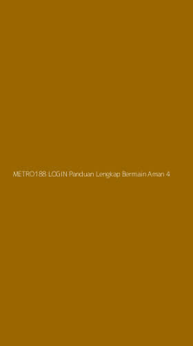 Tampilan Antarmuka Aplikasi Metro188 Login Panduan Lengkap Bermain Aman - 4