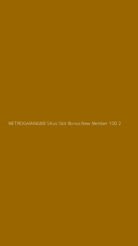 Tampilan Antarmuka Aplikasi Metrogaming88 Situs Slot Bonus New Member 100 - 2