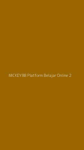 Tampilan Antarmuka Aplikasi Mickey88 Platform Belajar Online - 2