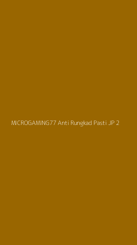Tampilan Antarmuka Aplikasi Microgaming77 Anti Rungkad Pasti Jp - 2