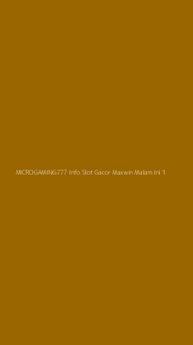 Tampilan Antarmuka Aplikasi Microgaming777 Info Slot Gacor Maxwin Malam Ini - 1