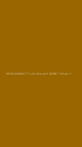 Tampilan Antarmuka Aplikasi Microgaming777 Link Alternatif Sbobet Terbaru - 1