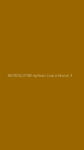 Tampilan Antarmuka Aplikasi Microslot88 Aplikasi Cuaca Akurat - 3