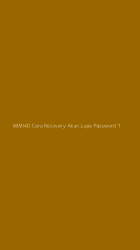 Tampilan Antarmuka Aplikasi Mimi4d Cara Recovery Akun Lupa Password - 1