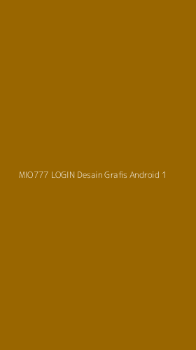 Tampilan Antarmuka Aplikasi Mio777 Login Desain Grafis Android - 1