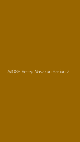 Tampilan Antarmuka Aplikasi Mio88 Resep Masakan Harian - 2